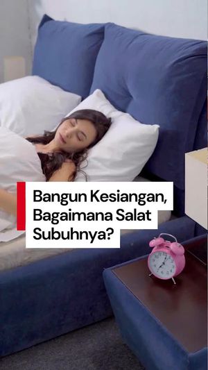 Video: Bangun Kesiangan hingga Lewat Waktu Salat Subuh, Harus Bagaimana?