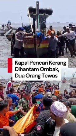 Video: Kapal Pencari Kerang di Pasuruan Dihantam Ombak, 2 Orang Tewas