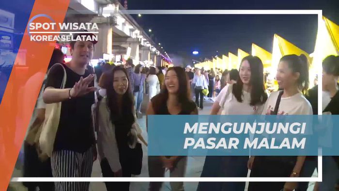 Mengunjungi Pasar Malam di Seoul, Korea Selatan