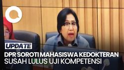 Video: DPR Curiga Ada Permainan di Uji Kompetensi Mahasiswa Kedokteran