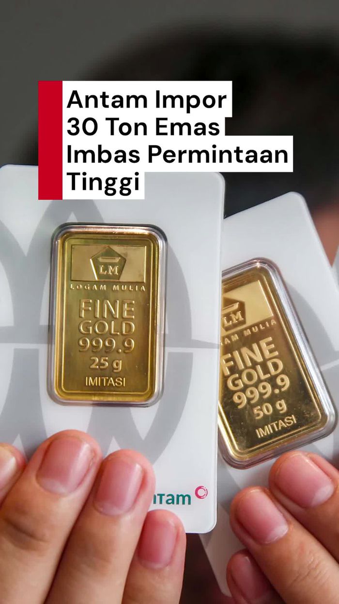 Video: Antam Impor Emas 30 Ton Per Tahun Gegara Permintaan Terus Naik