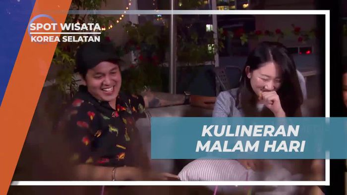 Kulineran Malam Hari di Seoul, Korea Selatan