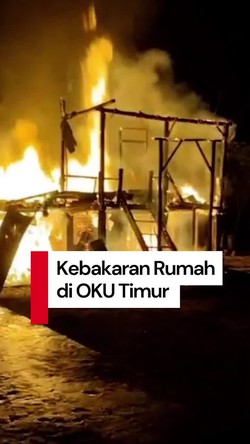 Video: Rumah di OKU Timur Ludes Terbakar, 4 Orang Tewas