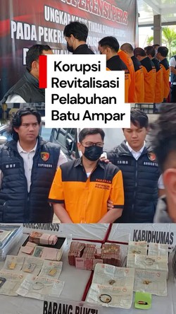 Video 7 Orang jadi Tersangka Korupsi Revitalisasi Pelabuhan Batu Ampar, Negara Rugi Rp 30,6 M