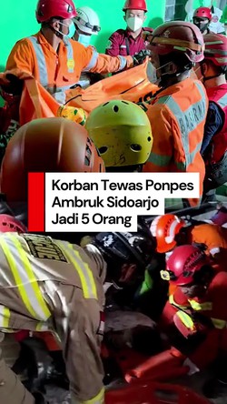 Video Korban Tewas Ponpes Ambruk di Sidoarjo Bertambah Jadi 5 Orang