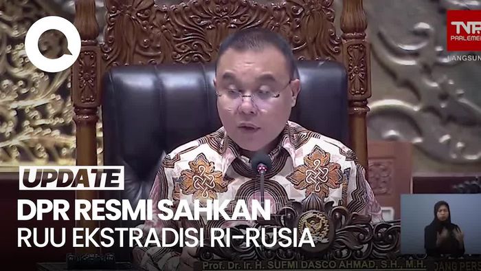 Video: Tok! DPR Sahkan RUU Perjanjian Ekstradisi RI-Rusia Jadi UU
