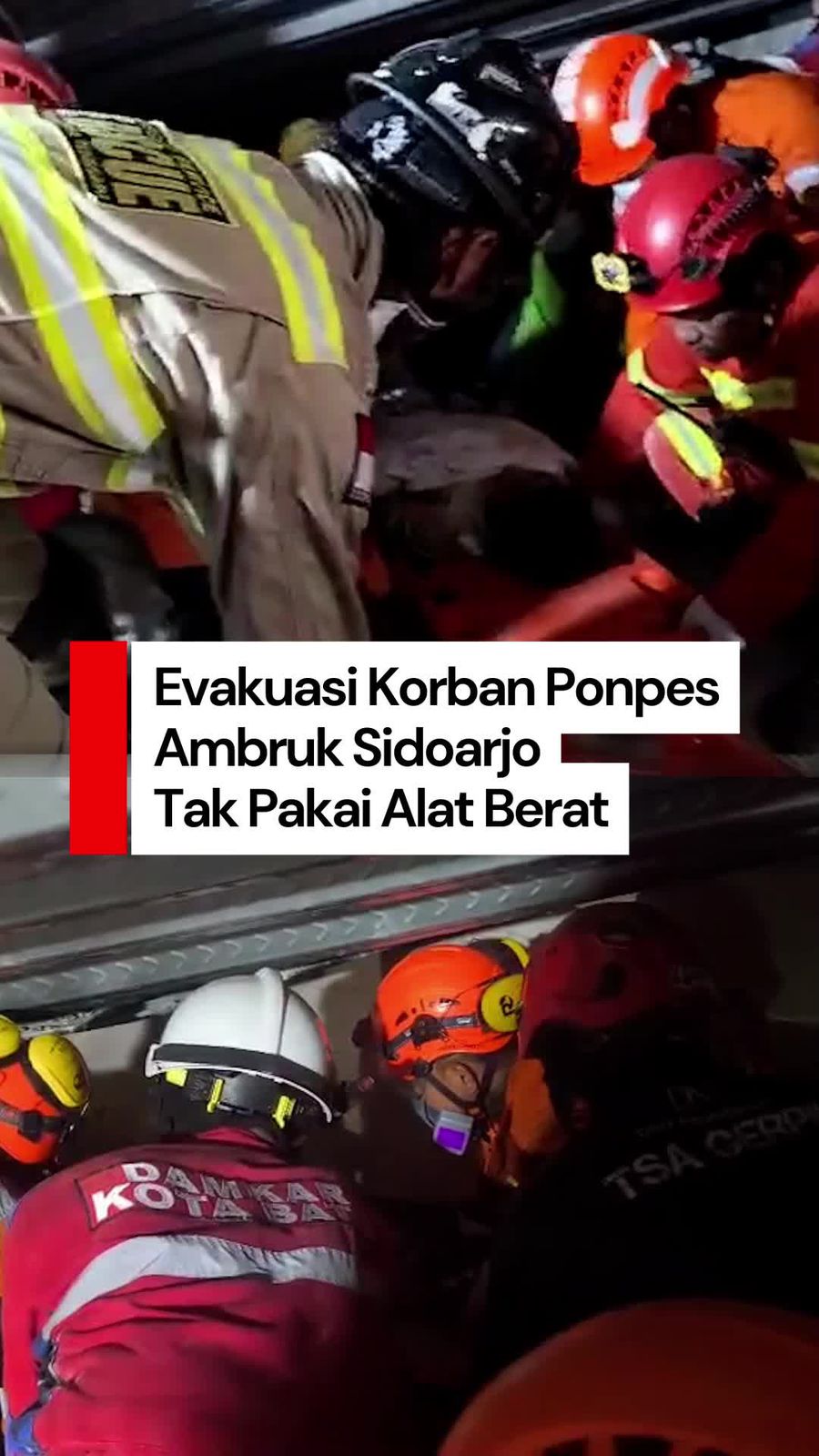 Video: Kenapa Evakuasi Korban Ponpes Ambruk Sidoarjo Tak Pakai Alat Berat?