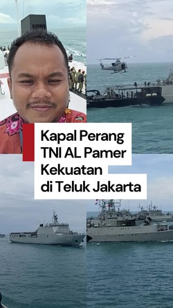 Video: Melihat dari Dekat Kapal Perang TNI AL Pamer Kekuatan di Teluk Jakarta