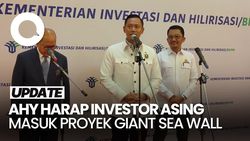 Video AHY Akan Gaet Investor Asing Masuk Proyek Giant Sea Wall