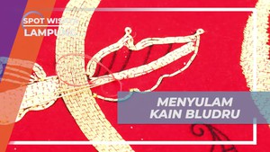 Mengikuti Kegiatan Menyulam Kain Bludru di Lampung untuk Mengapresiasi Kerajinan Tradisional  