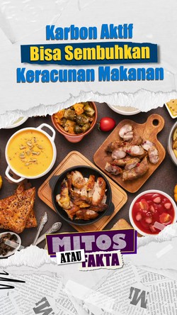 Mitos atau Fakta: Atasi Keracunan dengan Konsumsi Norit