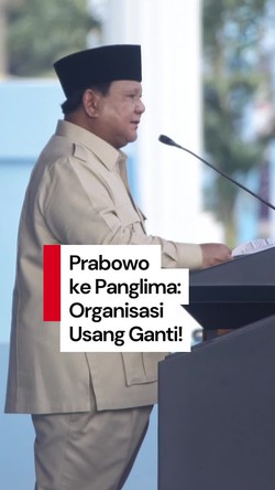 Video Prabowo ke Panglima TNI: Kaji Teknologi, Organisasi Usang Ganti!