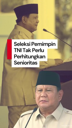 Video Prabowo: Seleksi Pemimpin TNI Tak Perlu Senioritas, yang Penting Prestasi