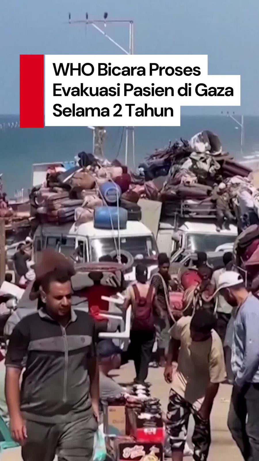 Video WHO: Sekitar 15.600 Pasien di Gaza Masih Menanti Dievakuasi Video WHO: Sekitar 15.600 Pasien di Gaza Masih Menanti Dievakuasi