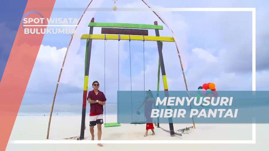 Bermain dan Menikmati Pasir Bersih di Bibir Pantai Bulukumba yang Cantik  
