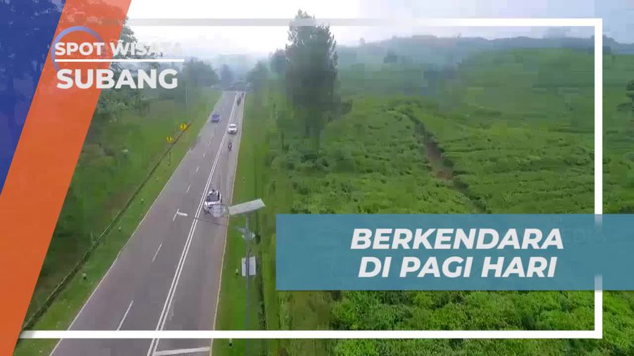 Menikmati Pemandangan Alam Saat Berkendara di Pagi Hari di Subang  