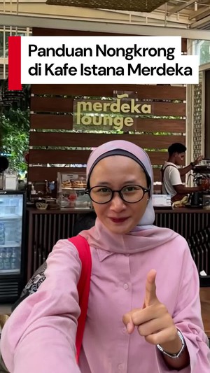 Video POV Nongkrong di Kafe Istana Merdeka, Kayak Apa Ya?