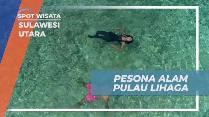 Mengagumi Pesona Alam Pulau Lihaga di Sulawesi Utara