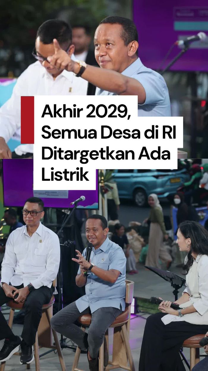 Video: 5.700 Desa Belum Ada Listrik, Bahlil Targetkan 2029 Semua Terang