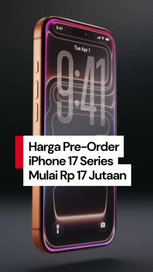 Video: PO iPhone 17 Series Dimulai 10 Oktober, Ini Harganya di Indonesia!