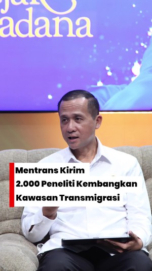 Video: Mentrans Kirim 2.000 Peneliti Kembangkan Kawasan Transmigrasi