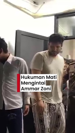 Video: Ammar Zoni Terancam Hukuman Mati karena Edarkan Narkoba di Rutan