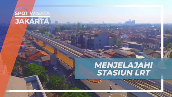 Menjelajahi Stasiun LRT dan Merasakan Fasilitas Modern di Jakarta