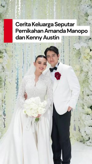 Video Cerita Keluarga Seputar Pernikahan Intimate Amanda Manopo-Kenny Austin 