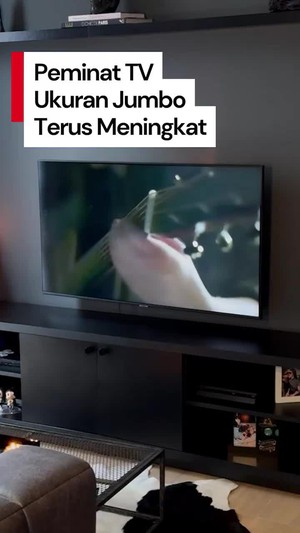Video: Analis Prediksi Penjualan TV Ukuran Jumbo Naik 10 Persen Per Tahun