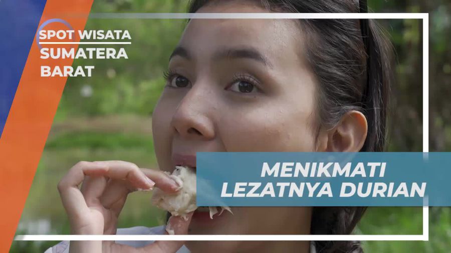 Menikmati Lezatnya Durian Bersama di Sumatera Barat