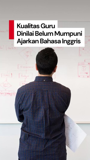 Video: Bahasa Inggris Jadi Mapel Wajib, JPPI Nilai Mutu Guru Belum Mumpuni