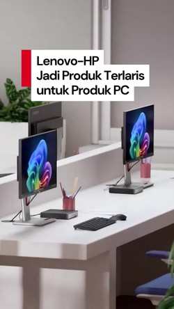 Video: Lenovo & HP Kuasai Pasar PC di Q3 2025