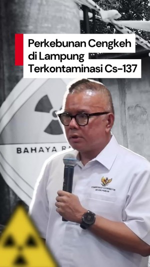 Video: Satgas Temukan Cemaran Cesium-137 di Perkebunan Cengkeh Lampung