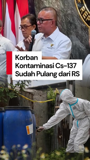Video: 9 Orang Terpapar Radiasi Cs-137 Sudah Pulang dari RS
