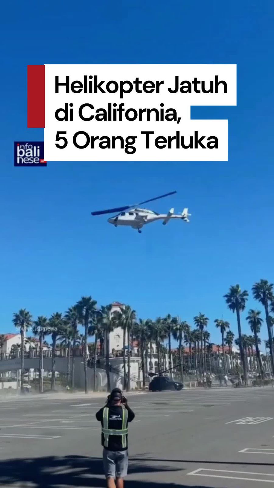 Video: Detik-detik Helikopter Jatuh di California, 5 Orang Terluka