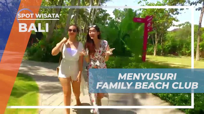 Menyusuri Family Beach Club yang Seru di Bali