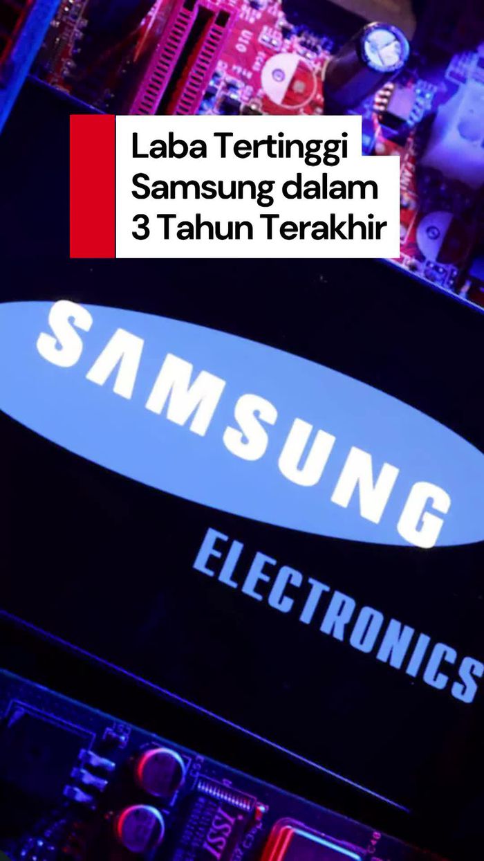 Video: Samsung Catat Laba Tertinggi dalam 3 Tahun Terakhir, Berapa?