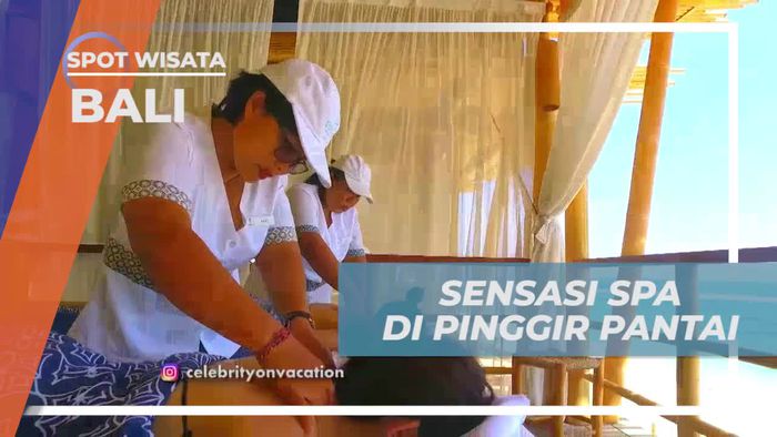 Menikmati Sensasi Spa di Pinggir Pantai yang Santai di Bali
