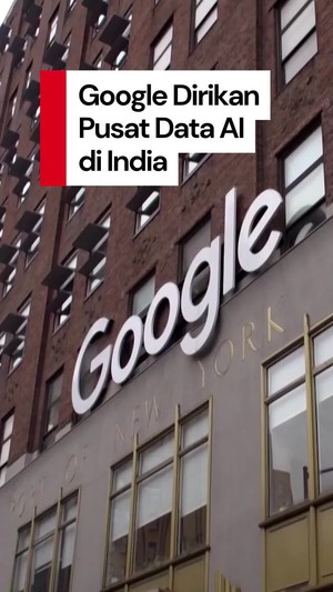 Video: Google Investasi USD 15 Miliar Bangun Pusat Data AI di India