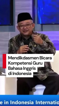 Video: Mendikdasmen soal Tantangan Meningkatkan Kualitas Guru Bahasa Inggris