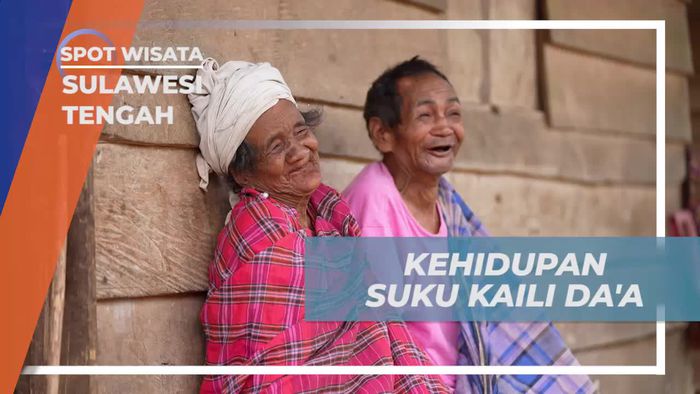 Menjelajahi Kehidupan Suku Kaili Daa di Sulawesi Tengah