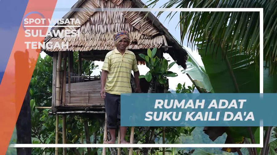 Menelusuri Keunikan Rumah Adat Suku Kaili Daa di Sulawesi Tengah