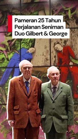 Video: Intip Sederet Karya Seniman Legendaris Inggris Gilbert & George