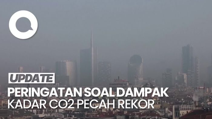 Video Kadar CO2 di Atmosfer Pecah Rekor, Siap-siap Bumi Makin Panas