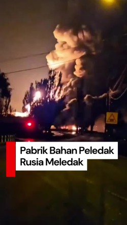 Video: Detik-Detik Ledakan Terjadi di Pabrik Bahan Peledak Rusia, 3 Orang Tewas