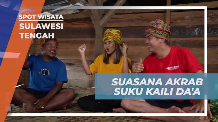 Bersantai dalam Suasana Akrab Suku Kaili Daa di Sulawesi Tengah