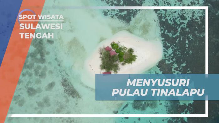 Jelajahi Keindahan Alam Pulau Tinalapu yang Memikat di Sulawesi Tengah