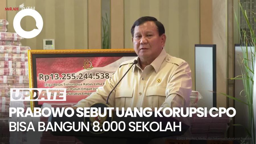 Video Prabowo soal Korupsi CPO Rp 13 T: Bisa Renovasi 8.000 Sekolah