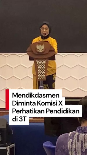 Video: Komisi X DPR Minta Mendikdasmen Perhatikan Pendidikan Daerah 3T