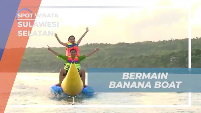 Bermain Banana Boat Menarik di Tanjung Bira, Sulawesi Selatan